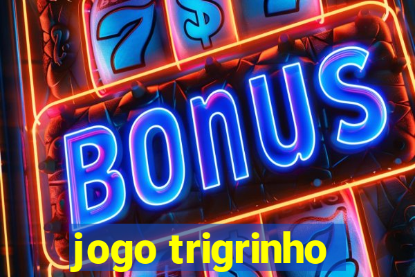 jogo trigrinho